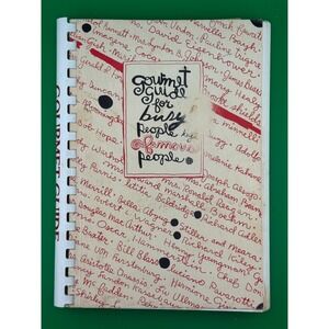 Gourmet Guide for Busy People by Famous People 1981 Celebrity Cookbook